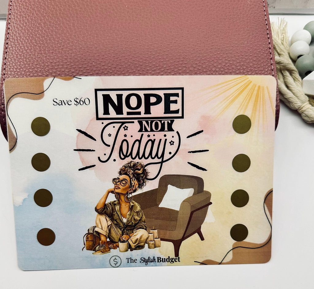 Nope, Not Today- Scratch and Save A5
