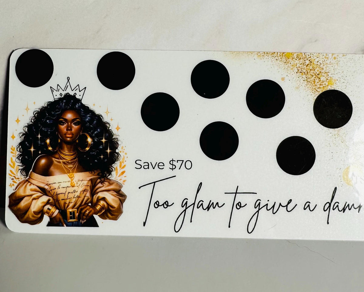 Too Glam to Give a Damn- Scratch and Save A6