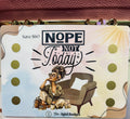 Nope, Not Today- Scratch and Save A5