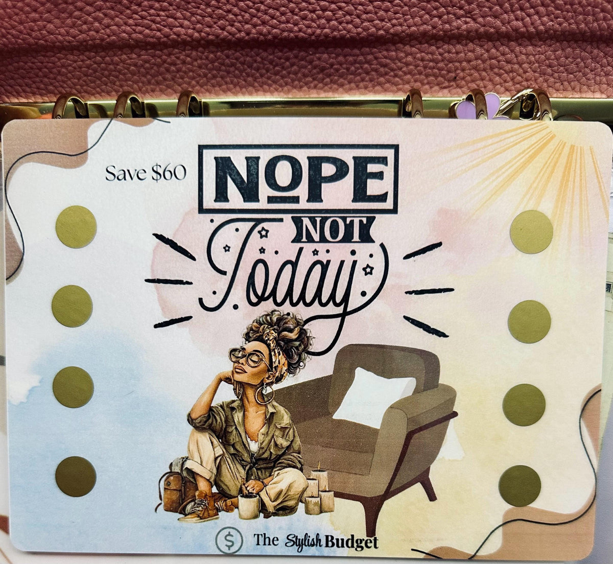 Nope, Not Today- Scratch and Save A5